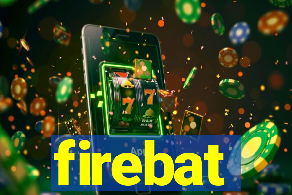 firebat