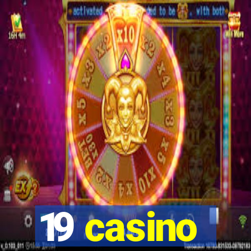 19 casino