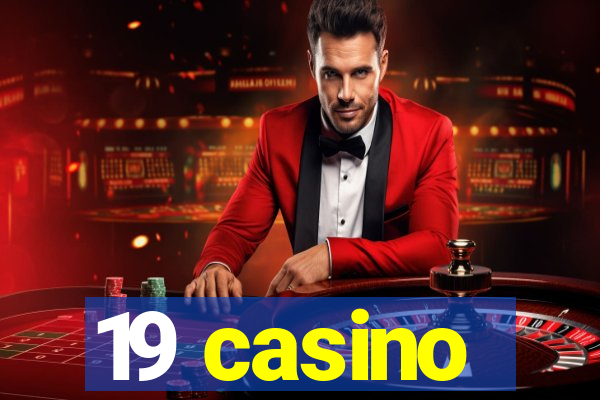 19 casino