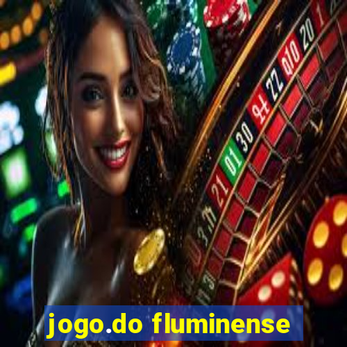 jogo.do fluminense