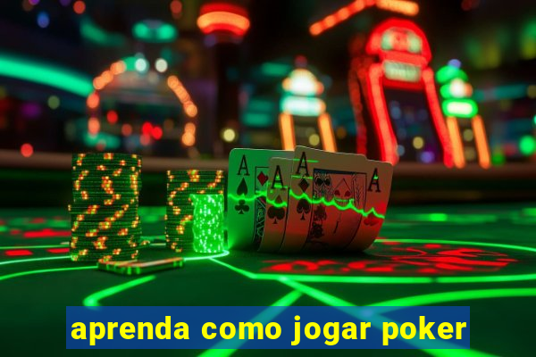 aprenda como jogar poker