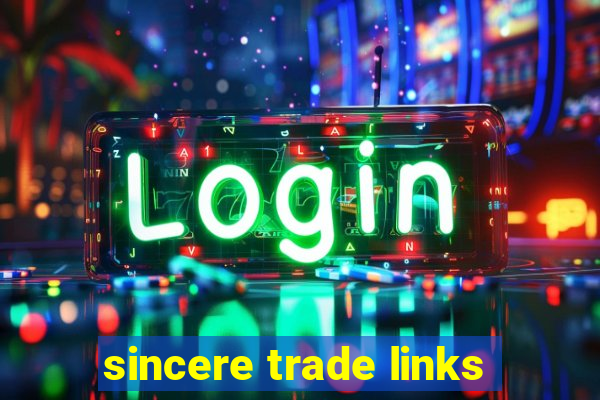 sincere trade links