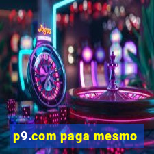 p9.com paga mesmo