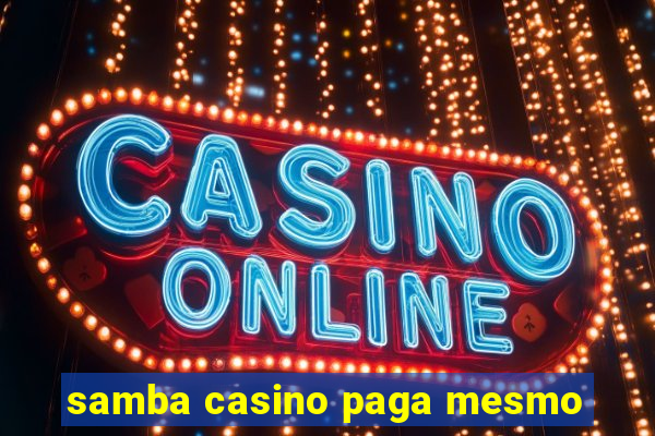 samba casino paga mesmo