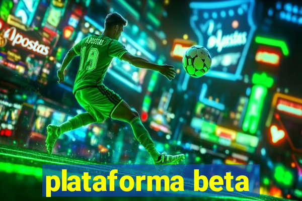 plataforma beta