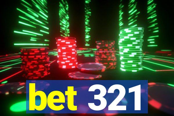 bet 321