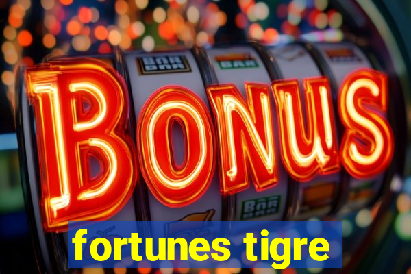 fortunes tigre