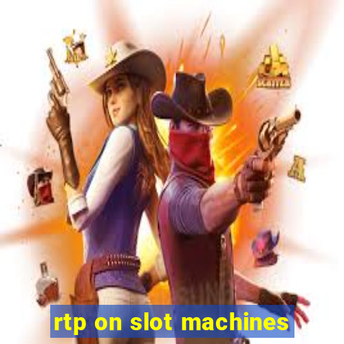 rtp on slot machines