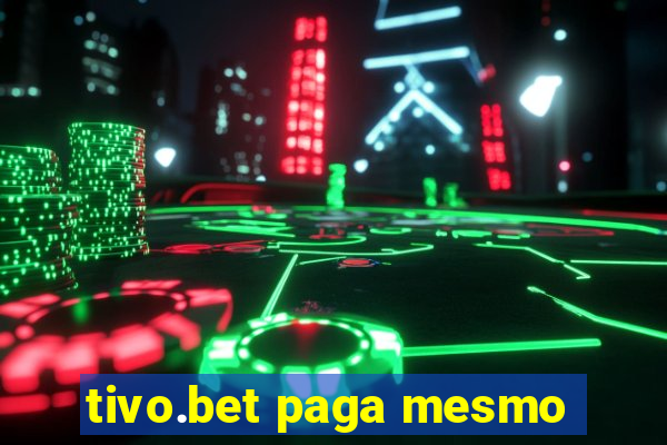 tivo.bet paga mesmo