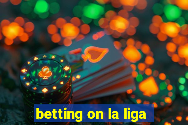 betting on la liga