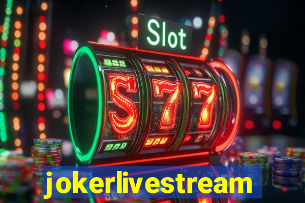 jokerlivestream