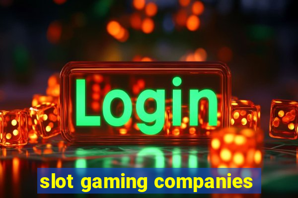 slot gaming companies