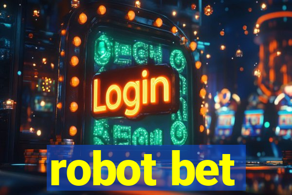 robot bet