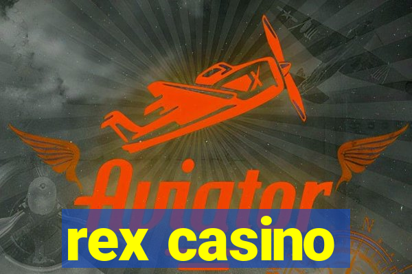 rex casino