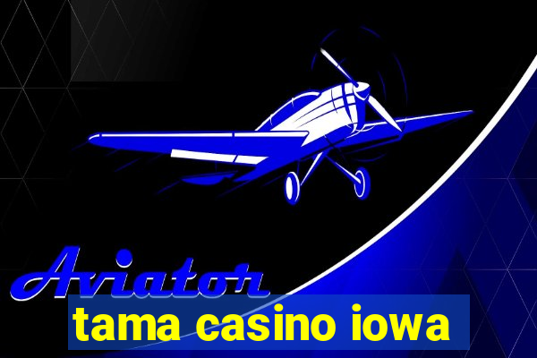 tama casino iowa