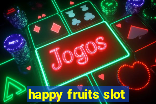 happy fruits slot