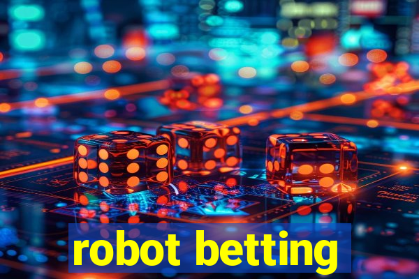 robot betting