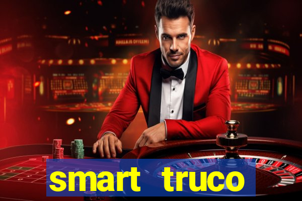 smart truco paulista lg