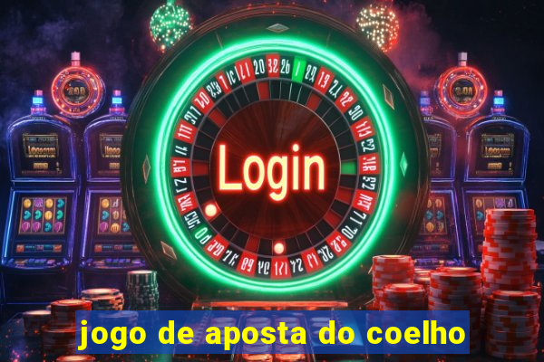 jogo de aposta do coelho