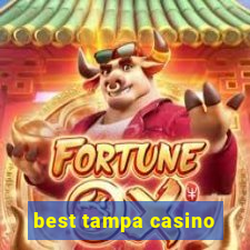 best tampa casino