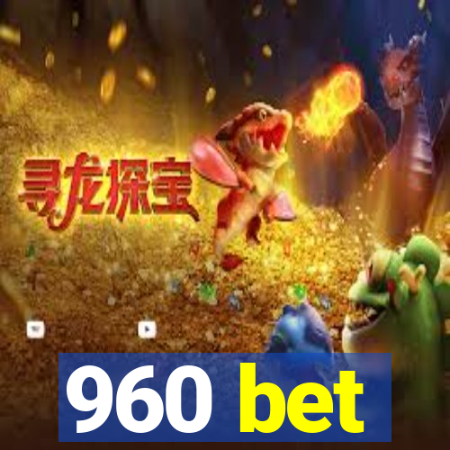 960 bet