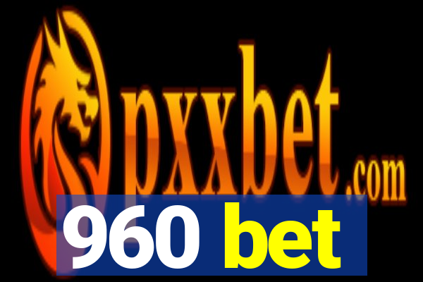 960 bet