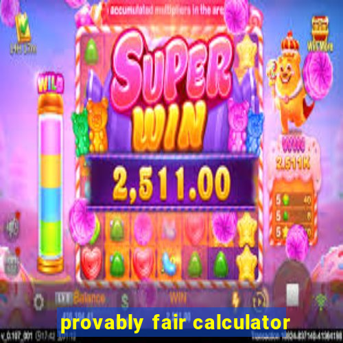 provably fair calculator