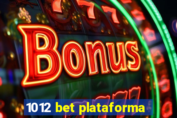 1012 bet plataforma