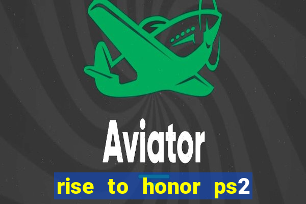 rise to honor ps2 iso pt br