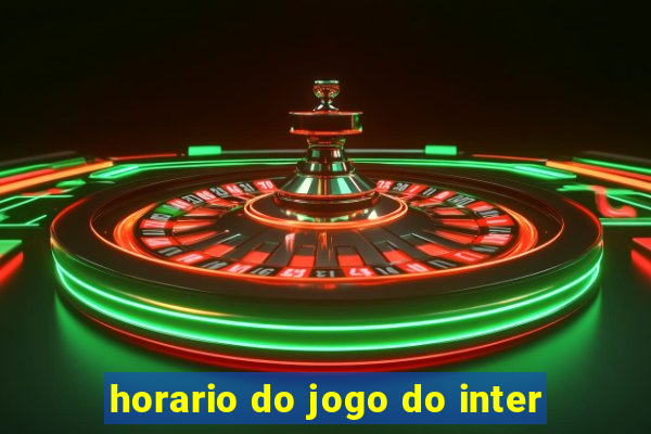 horario do jogo do inter