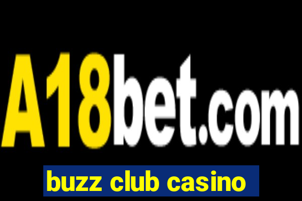 buzz club casino