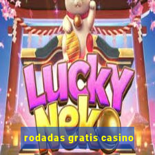 rodadas gratis casino