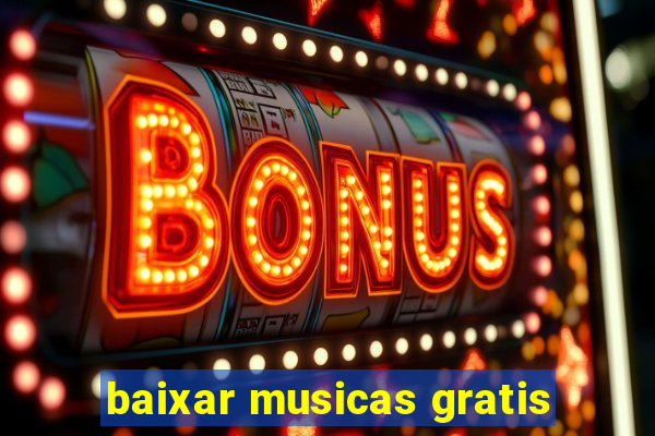 baixar musicas gratis