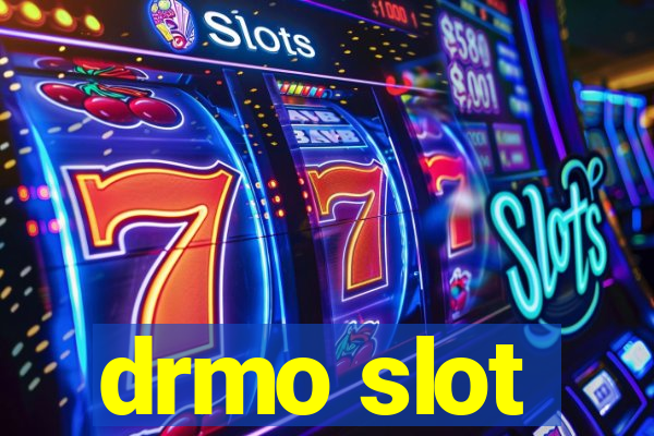 drmo slot