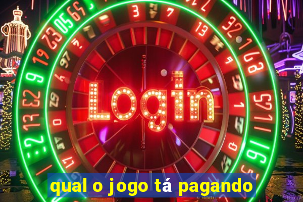 qual o jogo tá pagando