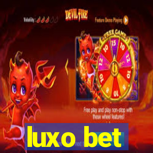 luxo bet