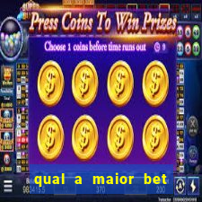 qual a maior bet do mundo