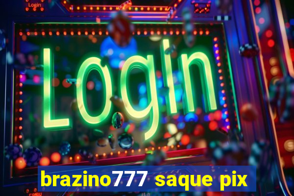 brazino777 saque pix