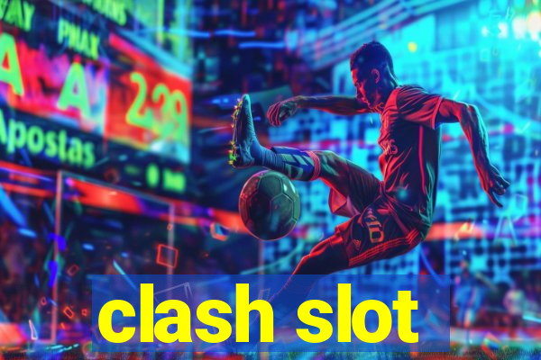 clash slot