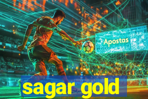 sagar gold