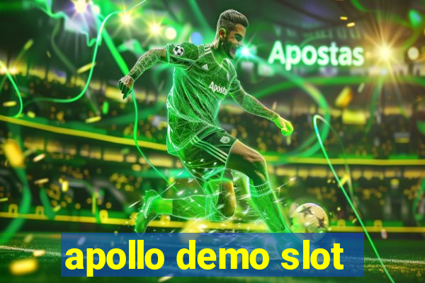 apollo demo slot