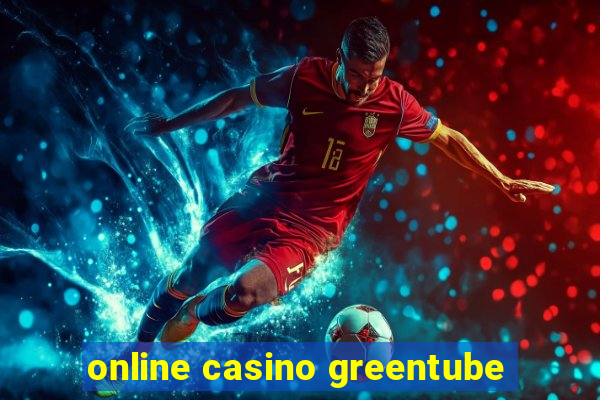 online casino greentube