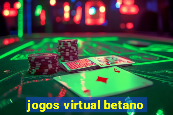 jogos virtual betano