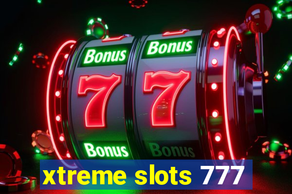 xtreme slots 777