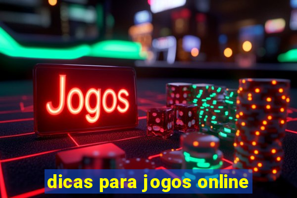 dicas para jogos online