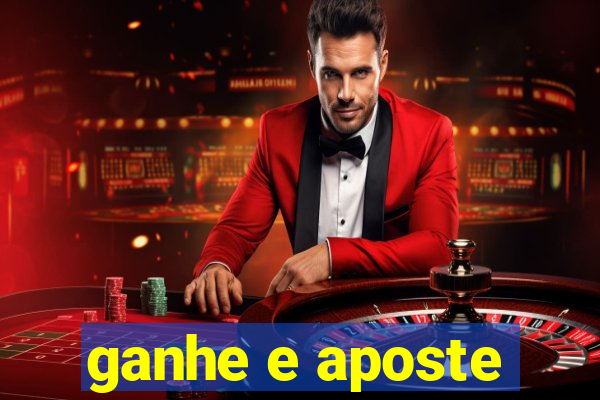 ganhe e aposte