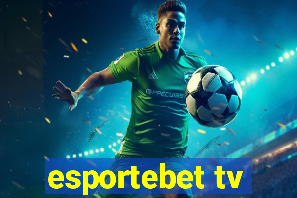 esportebet tv