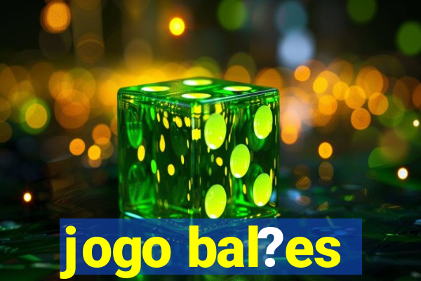 jogo bal?es