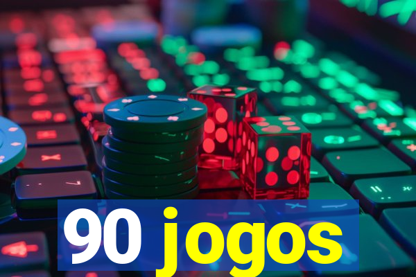 90 jogos