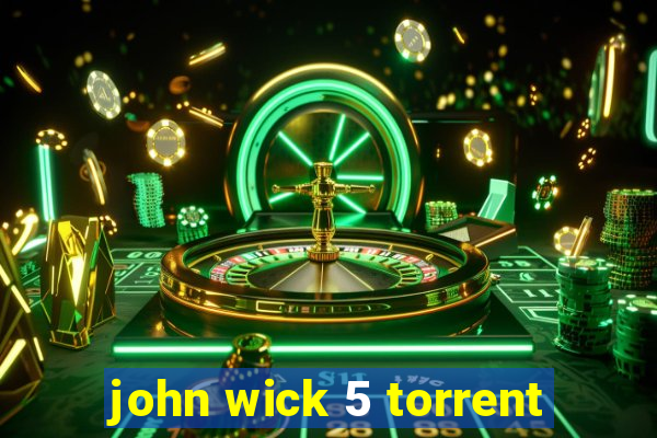 john wick 5 torrent